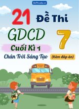 Tuyển tập 21 Đề thi cuối Kì 1 GDCD 7 Chân Trời Sáng Tạo (Kèm đáp án)